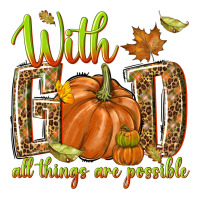 with god all things are possible | Teevron
