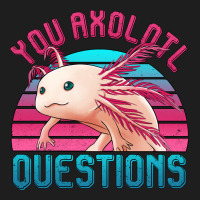 You Axolotl Questions 80's Retro Sunset Classic Tee | Teevron