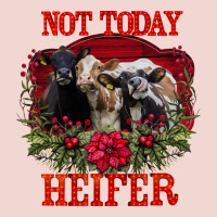 Not Today Heifer Premium Sweatshirt | Teevron