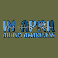 In April We Wear Blue Autism Awareness Long Sleeve Tee | Teevron