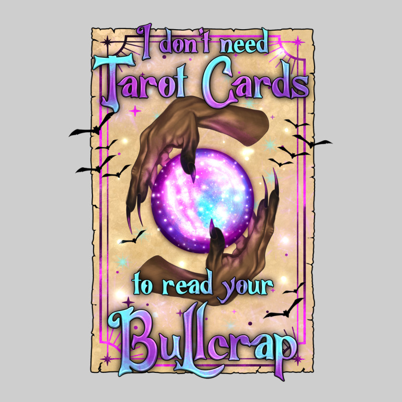 I Don't Need Tarot Cards To Read Your Bullcrap Premium Tee by texasbilliewilder | Teevron