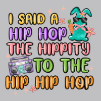 I Said A Hip Hop Long Sleeve Tee | Teevron