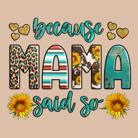 Because Mama Said So Western Sunflowers Urban Heavy Tee | Teevron