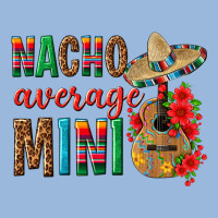 Nacho Average Mini Premium Hoodie | Teevron