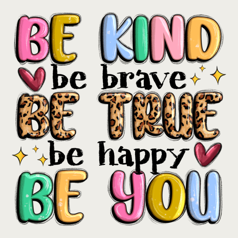 Be Kind Be Brave Be True Be Happy Be You Zipper Hoodie by MaliasSmallBusiness | Teevron