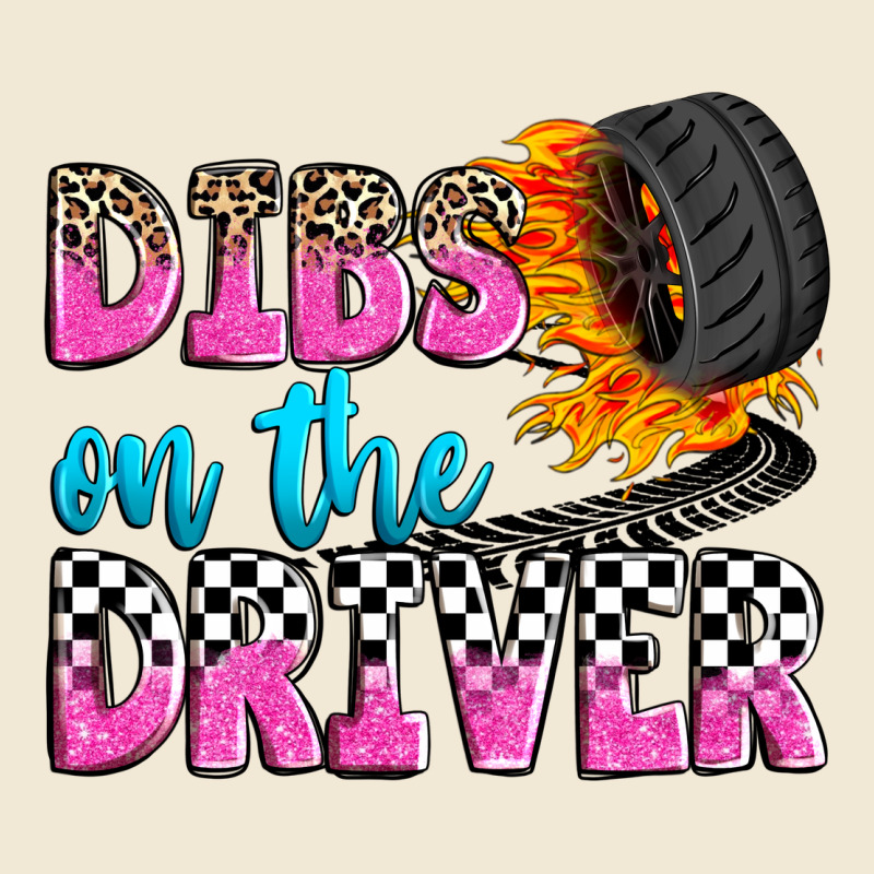 Dibs On The Driver Premium Tee by Zillion Design Studio | Teevron