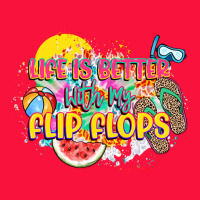Life Is Better With My Flip Flops Classic Tee | Teevron
