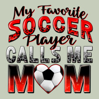 My Favorite Soccer Player Calls Me Mom Ladies Tee | Teevron