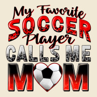 My Favorite Soccer Player Calls Me Mom Ladies Tee | Teevron