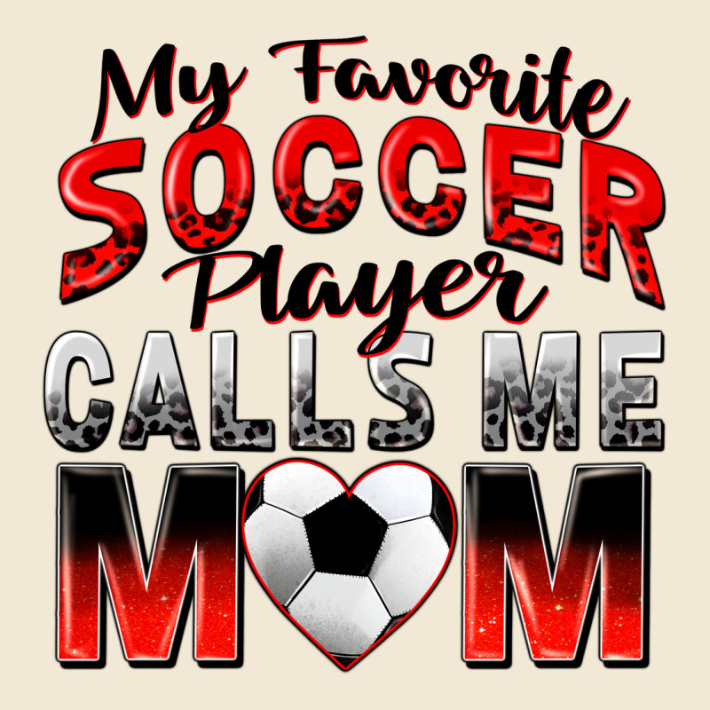 My Favorite Soccer Player Calls Me Mom Ladies Tee by Zillion Design Studio | Teevron