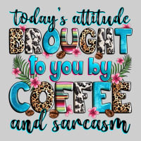 Today's Attitude Brought To You By Coffee And Sarc Premium Tee | Teevron