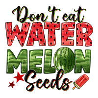dont eat watermelon seeds | Teevron