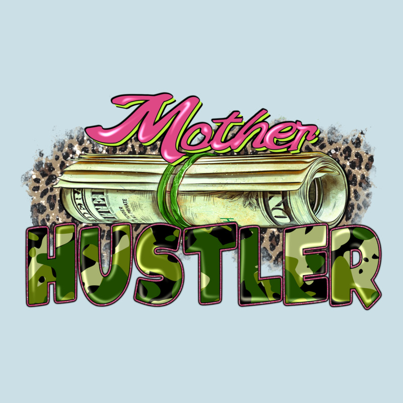 Mother Hustler Ladies Tee by Zillion Design Studio | Teevron