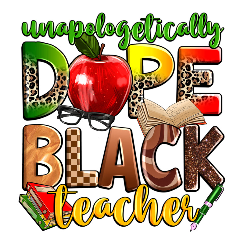 Unapologetically Dope Black Teacher Premium Tee by Zillion Design Studio | Teevron
