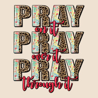 Pray On It Pray Over It Pray Through It Urban Heavy Tee | Teevron