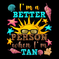 I M A Better Person When I M Tan Heavy Core Tee | Teevron
