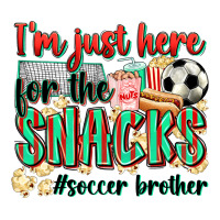 i'm just here for the snacks #soccer  brother | Teevron