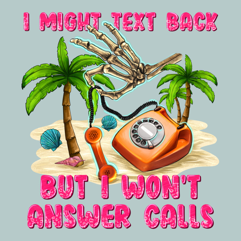 I Might Text Back Heavy Core Tee by texasbilliewilder | Teevron