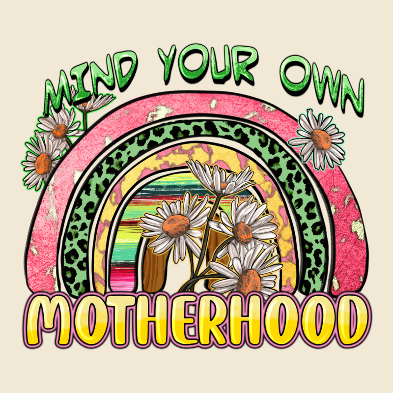 Mind Your Own Motherhood Ladies Tee by Zillion Design Studio | Teevron