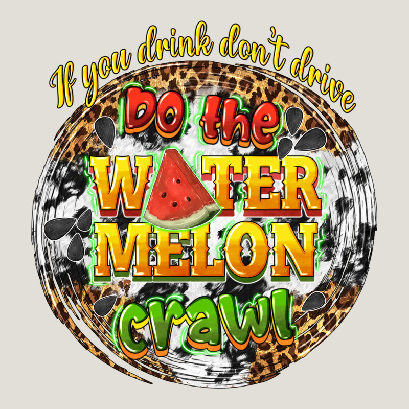If You Drink Dont Drive Do The Watermelon Crawl Heavy Core Tee by texasbilliewilder | Teevron