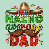 Nacho Average Dad With Mustache Premium Hoodie | Teevron