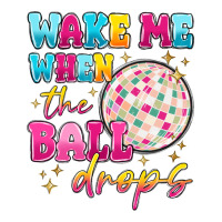 wake me when the ball drops | Teevron