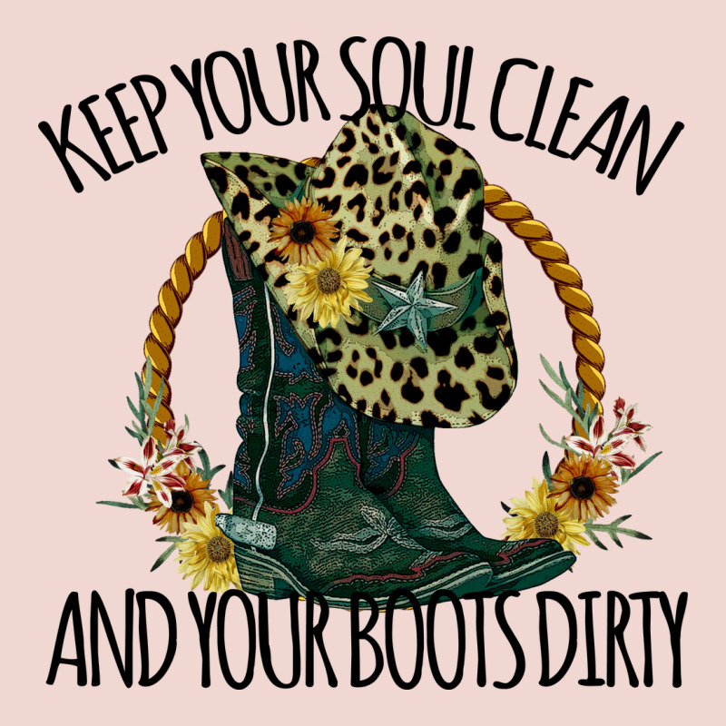 Keep Your Soul Clean And Your Boots Dırty Cowgirl Boots Premium Sweatshirt by Bettercallsaul | Teevron
