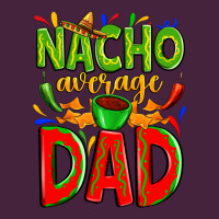 Nacho Average Dad Premium Tee | Teevron