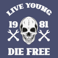 Live Young Die Free Vintage Tee | Teevron