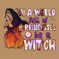 In A World Full Of Princesses Be A Witch Vintage Hoodie | Teevron