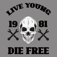 Live Young Die Free Vintage Tee | Teevron