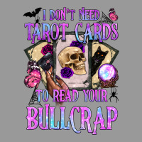 I Don't Need Tarot Cards To Read Your Bullcrap Vintage Hoodie | Teevron