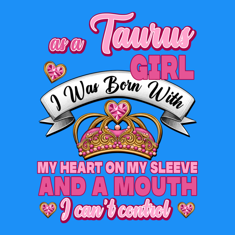 As A Taurus Girl Zodiac Girls Classic Tee by Jasminsmagicworld | Teevron