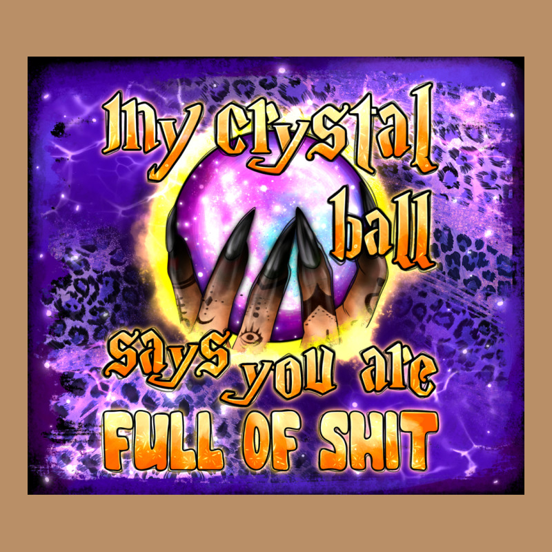 My Crystal Ball Says You Are Full Of Shit Tumbler Vintage Hoodie by BundleAndBundleShop | Teevron