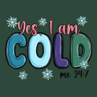Yes I Am Cold Zipper Hoodie | Teevron