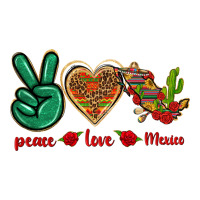 Peace Love Mexico | Teevron