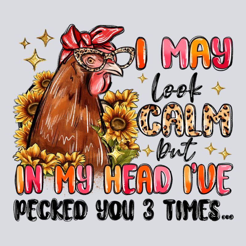 I May Look Calm But In My Head I've Pecked You Zipper Hoodie by MaliasSmallBusiness | Teevron