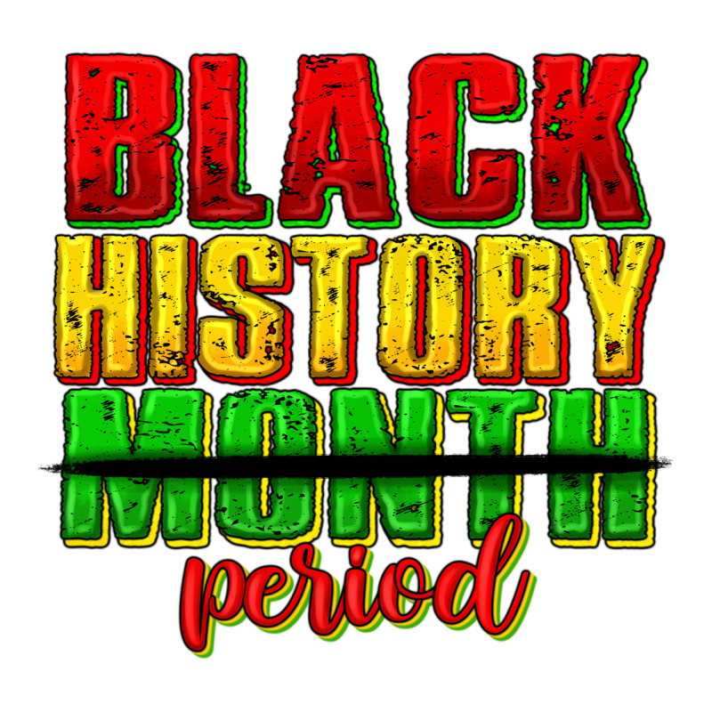 Black History Month Period Juneteenth Ladies Tee by texasbilliewilder | Teevron