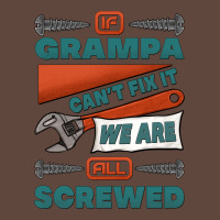 If Grampa Can't Fix It We Are All Screwed Classic Tee | Teevron