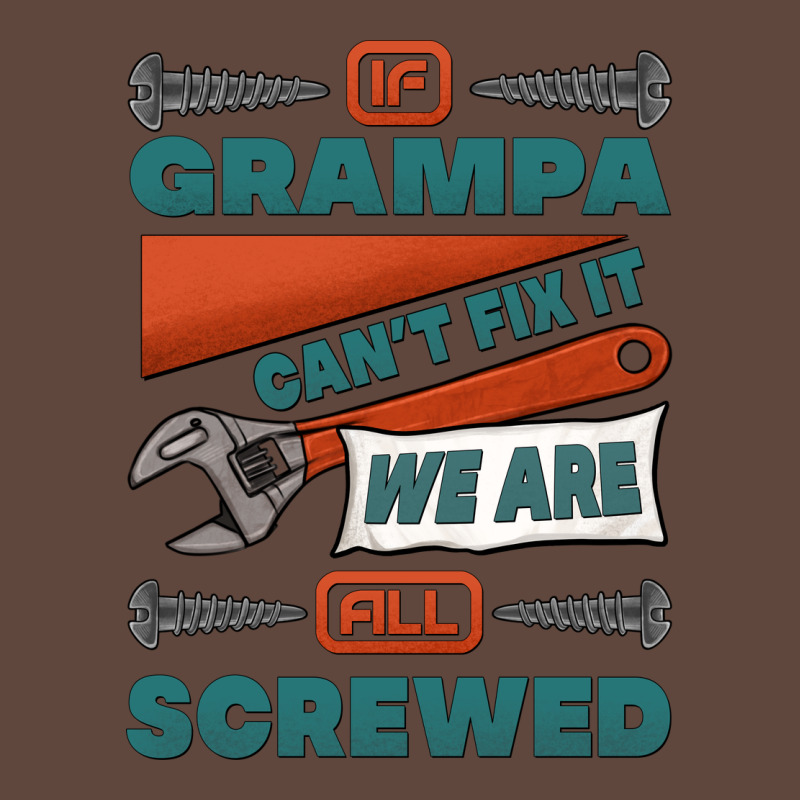 If Grampa Can't Fix It We Are All Screwed Classic Tee by Jasminsmagicworld | Teevron