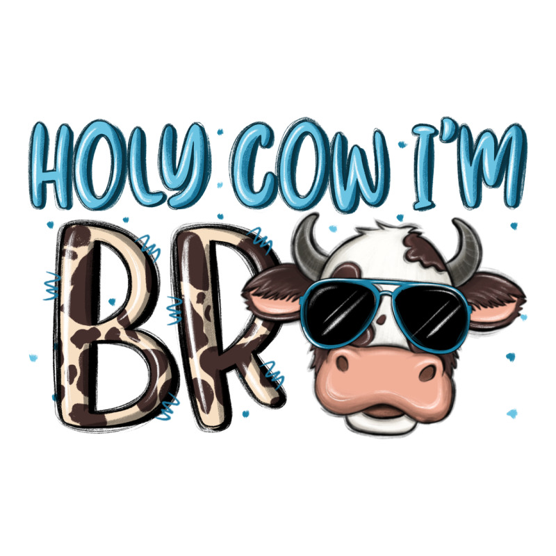 Holy Cow I'm Bro Long Sleeve Tee by MaliasSmallBusiness | Teevron
