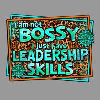 I Am Not Bossy I Just Have Leadership Skills Vintage Hoodie | Teevron