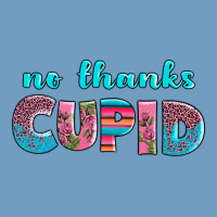 No Thanks Cupid Urban Heavy Tee | Teevron