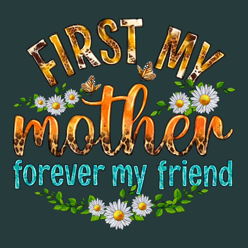 First My Mother Forever My Friend With Daisies Premium Hoodie by texasbilliewilder | Teevron