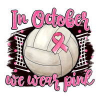 in october we wear pink volleyball | Teevron