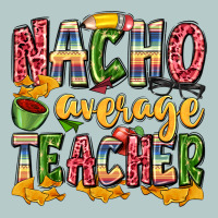 Nacho Average Teacher Heavy Core Tee | Teevron