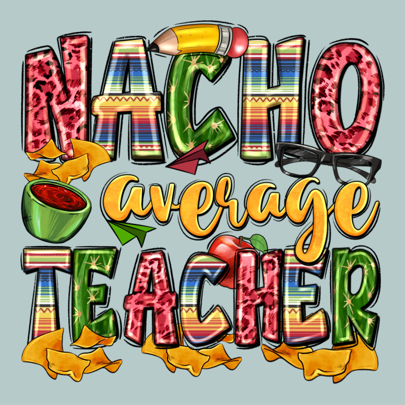 Nacho Average Teacher Heavy Core Tee by Zillion Design Studio | Teevron