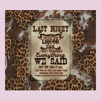 Last Night We Let The Liquoe Talik Ladies Tee | Teevron