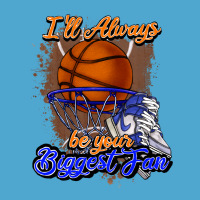 I'll Always Be Your Biggest Fan Basketball Premium Hoodie | Teevron
