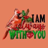 I Am Always With Your Cardinal Bird Classic Tee | Teevron